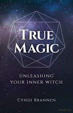 True Magic: Unleashing Your Inner Witch - Cyndi Brannen [KSIĄŻKA]