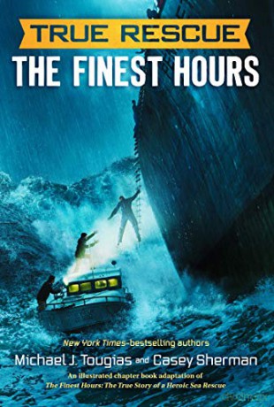 True Rescue: The Finest Hours: The True Story of a Heroic Sea Rescue (True Rescue Series) - Michael J Tougias [KSIĄŻKA]