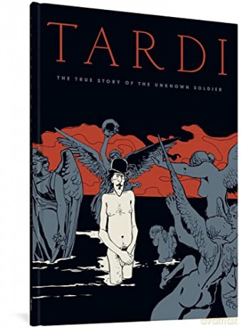 True Story of the Unknown Soldier, The - Tardi [KSIĄŻKA]