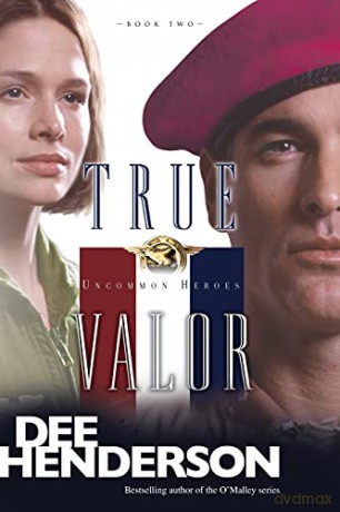 True Valor (2) (Uncommon Heroes) - Dee Henderson [KSIĄŻKA]