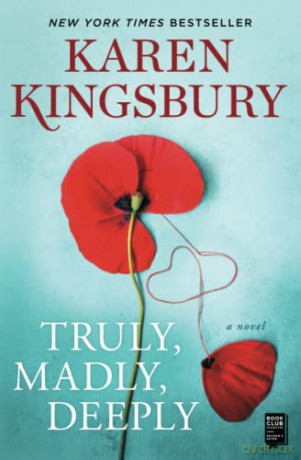 Truly, Madly, Deeply: A Novel - Karen Kingsbury [KSIĄŻKA]