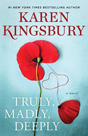 Truly, Madly, Deeply: A Novel (Baxter Family) - Karen Kingsbury [KSIĄŻKA]