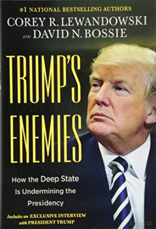 Trump's Enemies: How the Deep State Is Undermining the Presidency - Corey R. Lewandowski [KSIĄŻKA]
