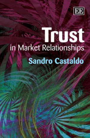 Trust in Market Relationships - Sandro Castaldo [KSIĄŻKA]