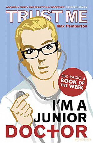 Trust Me, I'm a (Junior) Doctor - Max Pemberton [KSIĄŻKA]
