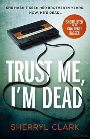 Trust Me, I'M Dead - Sherryl Clark [KSIĄŻKA]