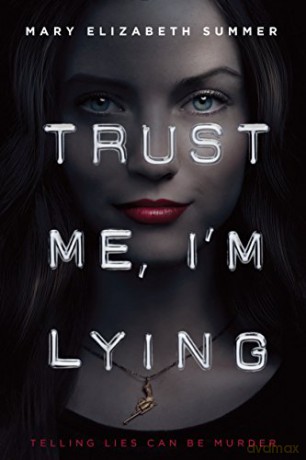 Trust Me, I'm Lying (Trust Me Series) - Mary Elizabeth Summer [KSIĄŻKA]