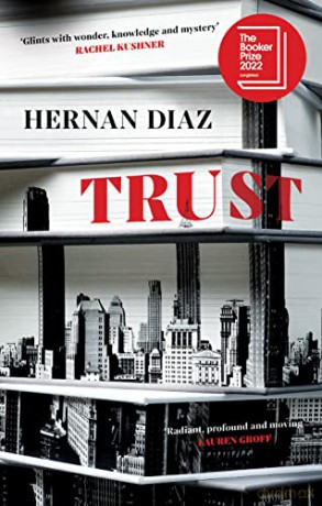 Trust: Longlisted for the Booker Prize 2022 - Hernan Diaz [KSIĄŻKA]