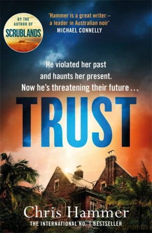 Trust: The riveting thriller from the award winning author of Scrublands - Chris Hammer [KSIĄŻKA]