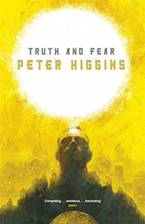 Truth and Fear: Book Two of The Wolfhound Century (The Wolfhound Century Trilogy) - Peter Higgins [KSIĄŻKA]
