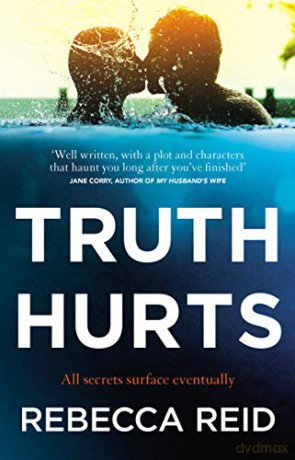Truth Hurts: A captivating, breathless read - Rebecca Reid [KSIĄŻKA]