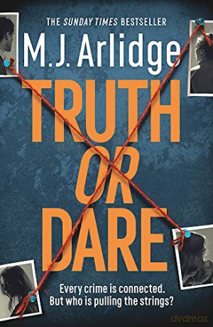 Truth or Dare: A relentless page-turner from the master of the killer thriller (D.i. Helen Grace) - M. J. Arlidge [KSIĄŻKA]