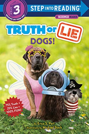 Truth or Lie: Dogs! (Truth or Lie: Step into Reading, Step 3) - Erica S. Perl [KSIĄŻKA]