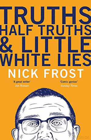Truths, Half Truths and Little White Lies - Nick Frost [KSIĄŻKA]