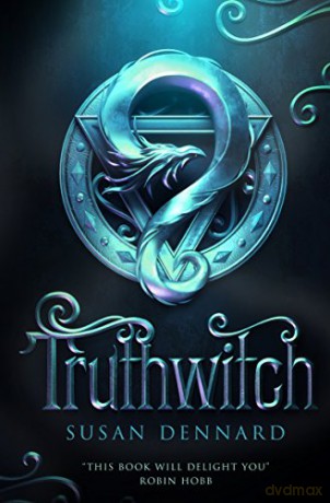Truthwitch: Susan Dennard (The Witchlands Series, 1) - Susan Dennard [KSIĄŻKA]