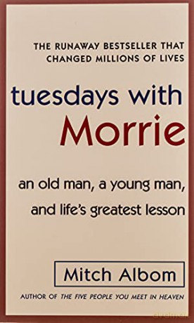 Tuesdays with Morrie: an Old Man, a Young Man, and Life's Greatest Lesson - Mitch Albom [KSIĄŻKA]