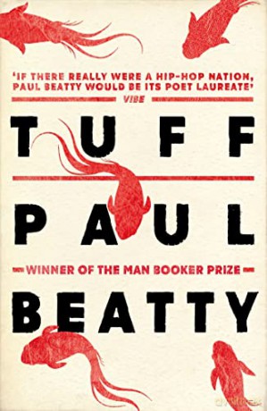 Tuff: From the Man Booker prize-winning author of The Sellout - Paul Beatty [KSIĄŻKA]