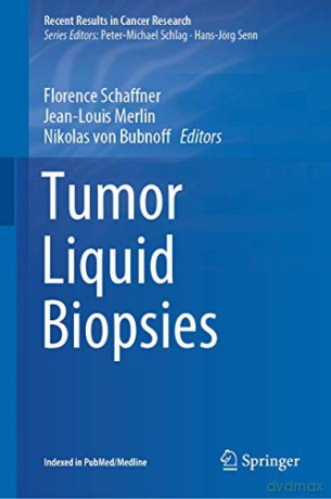 Tumor Liquid Biopsies: 215 (Recent Results in Cancer Research, 215) - Florence Schaffner [KSIĄŻKA]