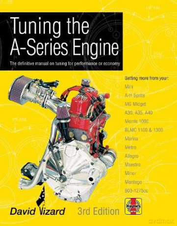 TUNING THE A-SERIES ENGINE (3RD E: The definitive manual on tuning for performance or economy - David Vizard [KSIĄŻKA]