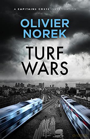 Turf Wars: by the author of THE LOST AND THE DAMNED, a Times Crime Book of the Month (The Banlieues Trilogy) - Olivier Norek [KSIĄŻKA]