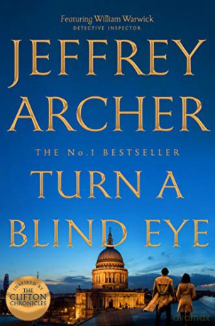 Turn a Blind Eye (William Warwick Novels, 3) - Jeffrey Archer [KSIĄŻKA]