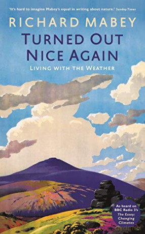 Turned Out Nice Again: On Living With the Weather - Richard Mabey [KSIĄŻKA]