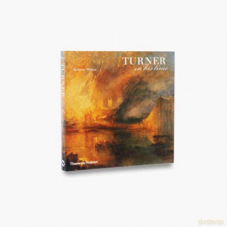 Turner in his Time - Andrew Wilton [KSIĄŻKA]