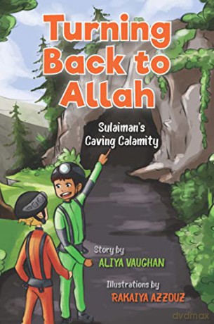 Turning Back to Allah: Sulaiman's Caving Calamity - Aliya Vaughan [KSIĄŻKA]