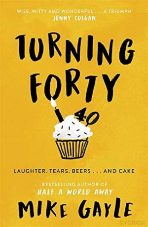 Turning Forty - Mike Gayle [KSIĄŻKA]