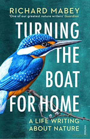 Turning the Boat for Home: A life writing about nature - Richard Mabey [KSIĄŻKA]
