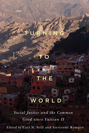 Turning to the World: Social Justice and the Common Good since Vatican II - Carl N. Still [KSIĄŻKA]