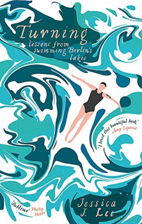 Turning: Lessons from Swimming Berlin's Lakes - Jessica J. Lee [KSIĄŻKA]