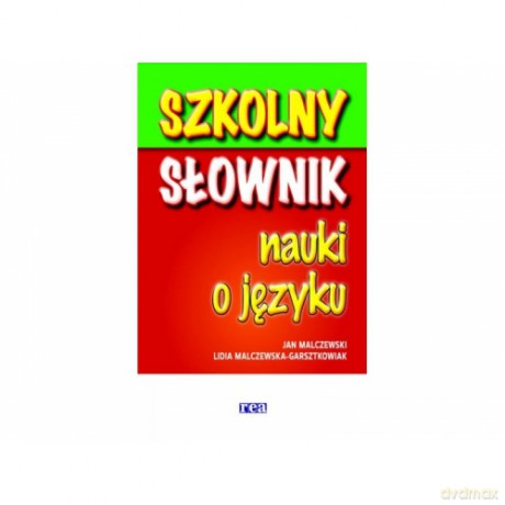 Szkolny Słownik Nauki O Języku [KSIĄŻKA]