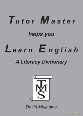 Tutor Master Helps You Learn English: A Literacy Dictionary - David Malindine [KSIĄŻKA]