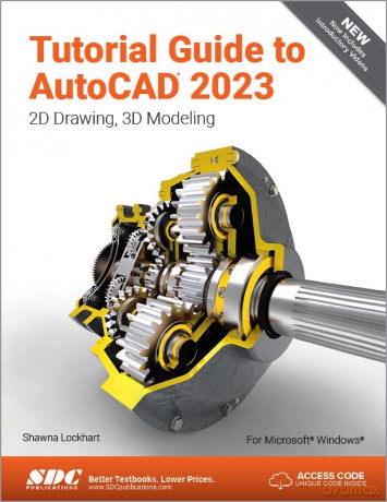 Tutorial Guide to AutoCAD 2023: 2D Drawing, 3D Modeling - Shawna Lockhart [KSIĄŻKA]