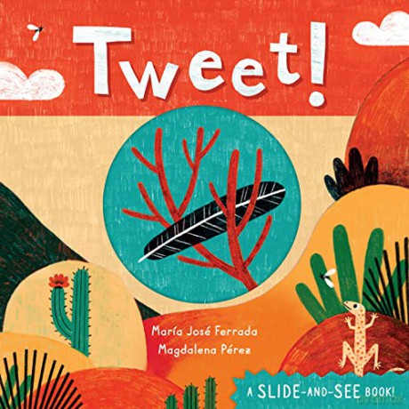 Tweet! (Slide-And-See Nature) - María José Ferrada [KSIĄŻKA]