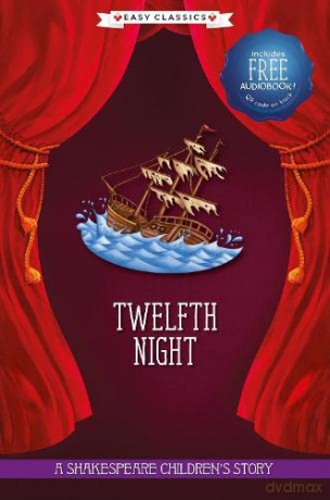 Twelfth Night: A Shakespeare Children's Story (Easy Classics): 1 (20 Shakespeare Children's Stories (Easy Classics)) - William Shakespeare [KSIĄŻKA]