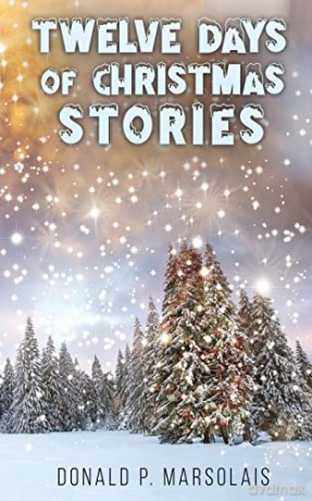 Twelve Days of Christmas Stories - Donald P. Marsolais [KSIĄŻKA]