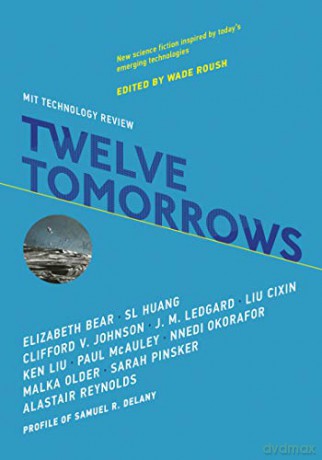 Twelve Tomorrows - Wade Roush [KSIĄŻKA]