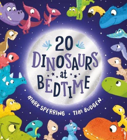 Twenty Dinosaurs at Bedtime: A super fun count-to-twenty picture book with dinosaurs!: 1 - Mark Sperring [KSIĄŻKA]