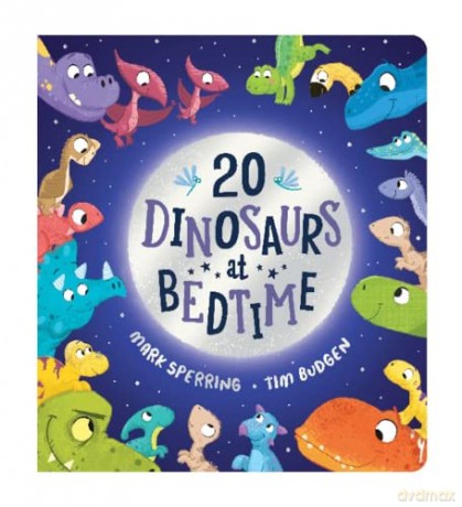 Twenty Dinosaurs at Bedtime: The super fun counting book with dinosaurs is now a board book for ages 0 and up! - Mark Sperring [KSIĄŻKA]
