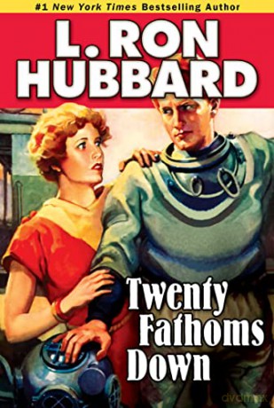 Twenty Fathoms Down (Action Adventure Short Stories Collection) - L. Ron Hubbard [KSIĄŻKA]