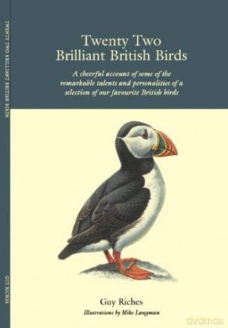 Twenty Two Brilliant British Birds: 1 (Twenty Two Bird Books) - Guy Riches [KSIĄŻKA]