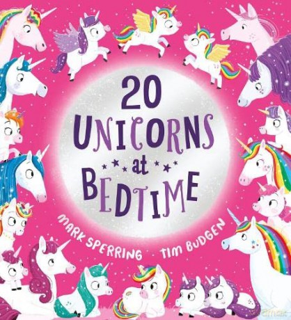 Twenty Unicorns at Bedtime: A super fun count-to-twenty picture book with unicorns! - Mark Sperring [KSIĄŻKA]