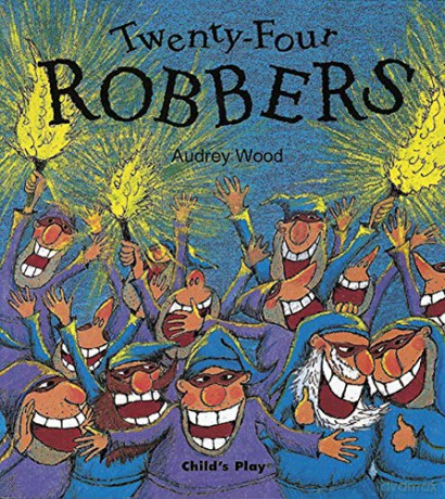 Twenty-Four Robbers (Child's Play Library) - Audrey Wood [KSIĄŻKA]