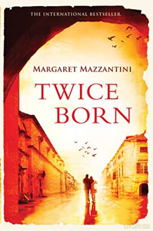 Twice Born: The International Bestseller - Margaret Mazzantini [KSIĄŻKA]
