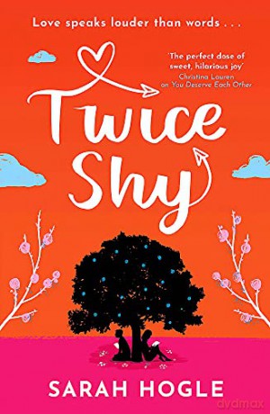 Twice Shy: the most hilarious and feel-good romance of 2022 - Sarah Hogle [KSIĄŻKA]