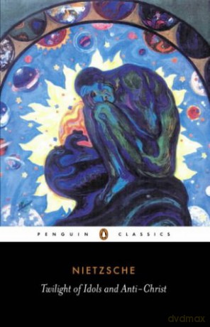 Twilight of the Idols and The Anti-Christ (Penguin Classics) - Friedrich Nietzsche [KSIĄŻKA]