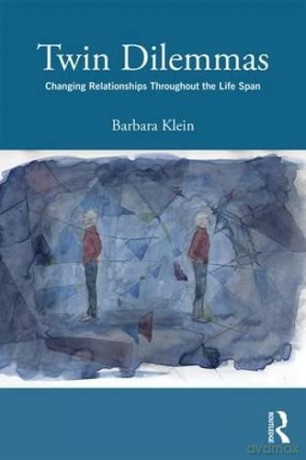 Twin Dilemmas: Changing Relationships Throughout the Life Span - Barbara Klein [KSIĄŻKA]