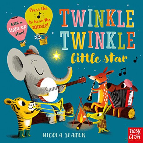 Twinkle Twinkle Little Star: Sound Buttons to Press and a Light Up Star Surprise! (Nicola Slater Sound Button series) - Nicola Slater [KSIĄŻKA]